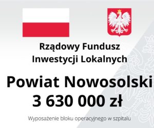 3 630 000 zł dla Powiatu Nowosolskiego z RFIL