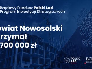 Powiat Nowosolski otrzymała 11,7 mln zł z programu Polski Ład - tablica informacyjna