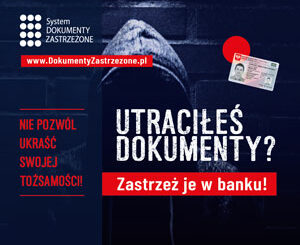 Utraciłeś dokumenty? Zastrzeż je w banku! Baner kampanii Związku Banków Polskich