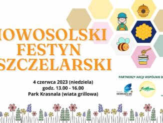 Nowosolski Festyn Pszczelarski 4.06.2023 godz. 13.00 - 16.00